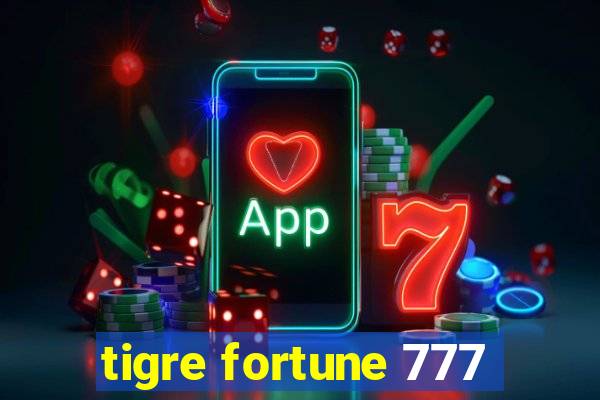 tigre fortune 777